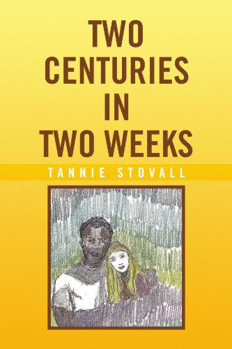 Cover for Tannie Stovall · Two Centuries in Two Weeks (Paperback Book) (2009)