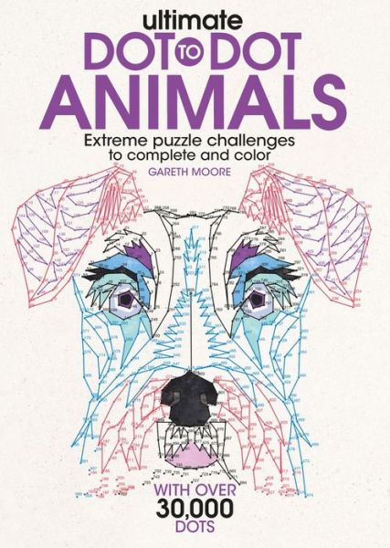 Cover for Gareth Moore · Ultimate Dot-To-Dot Animals (Book) (2017)