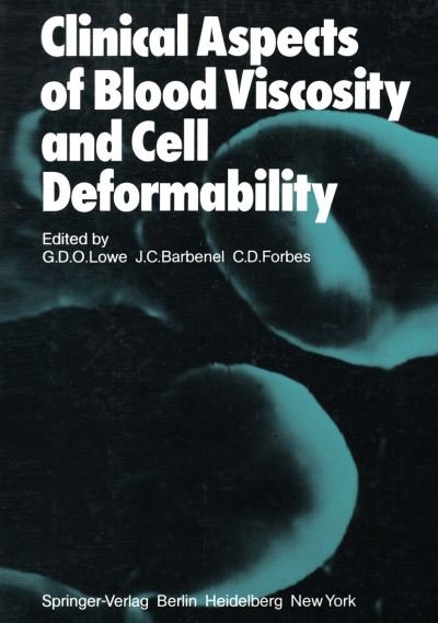 Clinical Aspects of Blood Viscosity and Cell Deformability - G D O Lowe - Livres - Springer London Ltd - 9781447131076 - 9 février 2012