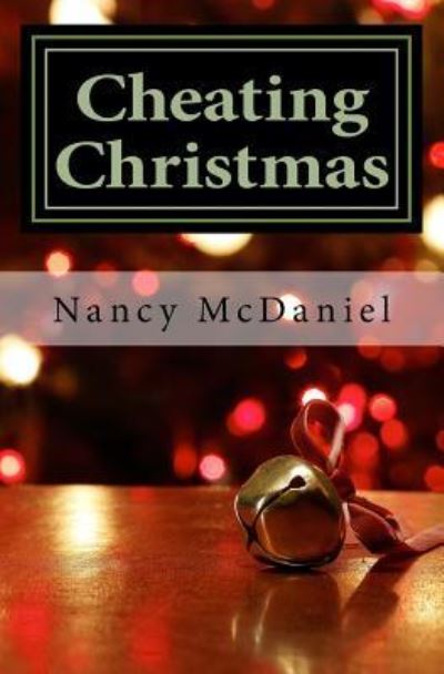 Cover for Nancy McDaniel · Cheating Christmas (Paperback Book) (2016)