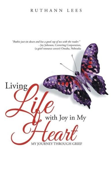 Cover for Ruthann Lees · Living Life with Joy in My Heart: My Journey Through Grief (Paperback Bog) (2014)