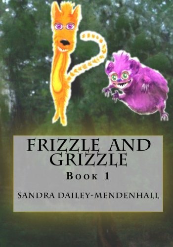 Cover for Ms Sandra Dailey Mendenhall · Frizzle and Grizzle (Paperback Bog) [Lrg edition] (2011)
