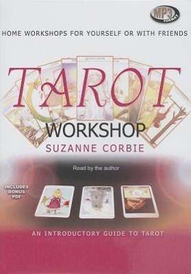 Cover for Suzanne Corbie · Tarot Workshop: an Introductory Guide to Tarot: Home Workshops for Yourself or with Friends (MP3-CD) (2013)