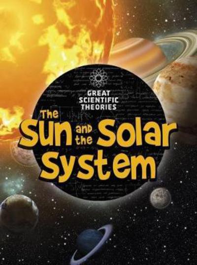 Cover for Jen Green · The Sun and Our Solar System (Hardcover Book) (2017)