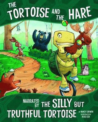 The Tortoise and the Hare  Narrated by the Silly But Truthful Tortoise - Nancy Loewen - Inne - Capstone Global Library Ltd - 9781474762076 - 1 listopada 2018