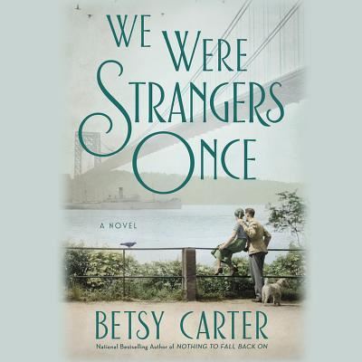 Cover for Betsy Carter · We Were Strangers Once Lib/E (CD) (2017)