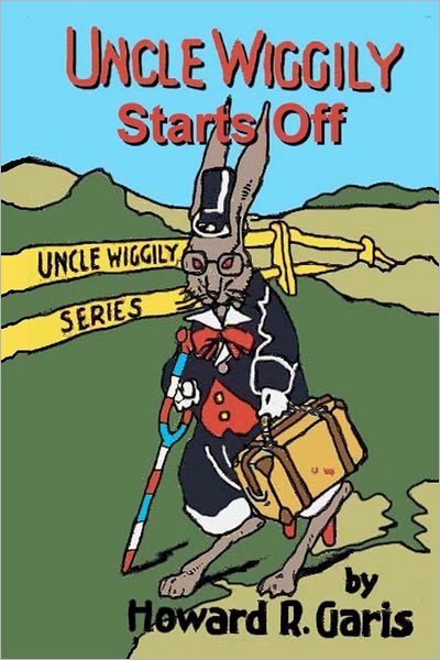 Cover for Howard R Garis · Uncle Wiggily Starts off (Volume 1) (Paperback Book) (2012)