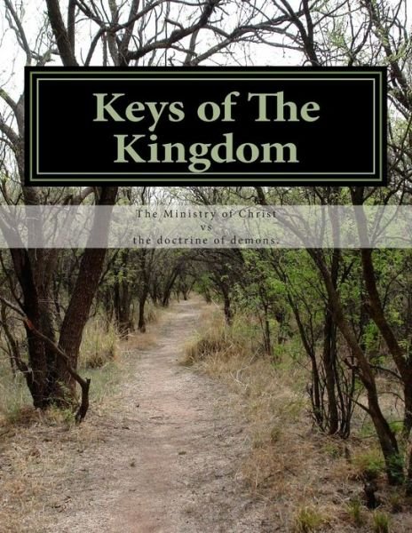 Keys of The Kingdom - Elliott - Bücher - Createspace Independent Publishing Platf - 9781480037076 - 2. Oktober 2012