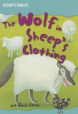 Cover for Aesop · The wolf in sheep's clothing and other fables (Book) (2014)