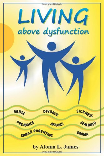 Cover for Aloma L. James · Living Above Dysfunction (Paperback Book) (2013)