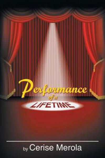 Cover for Cerise Merola · Performance of a Lifetime (Paperback Book) (2013)