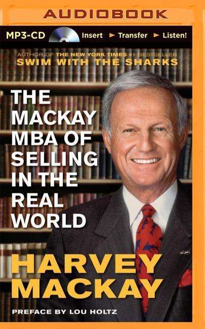 Cover for Harvey Mackay · The Mackay Mba of Selling in the Real World (MP3-CD) (2014)