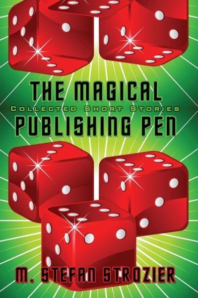 Cover for M Stefan Strozier · The Magical Publishing Pen (Paperback Book) (2013)