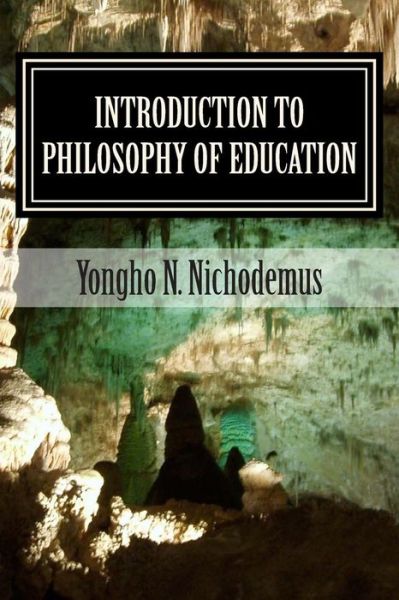 Cover for Dr Yongho Nchih Nichodemus · Introduction to Philosophy of Education (Paperback Book) (2014)