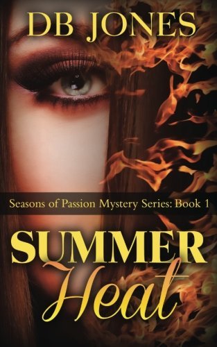 Cover for Db Jones · Summer Heat (Seasons of Passion) (Volume 1) (Pocketbok) [First edition] (2014)