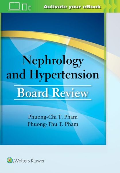 Cover for Pham, Dr. Phuong-Chi T., MD · Nephrology and Hypertension Board Review (Paperback Book) (2016)