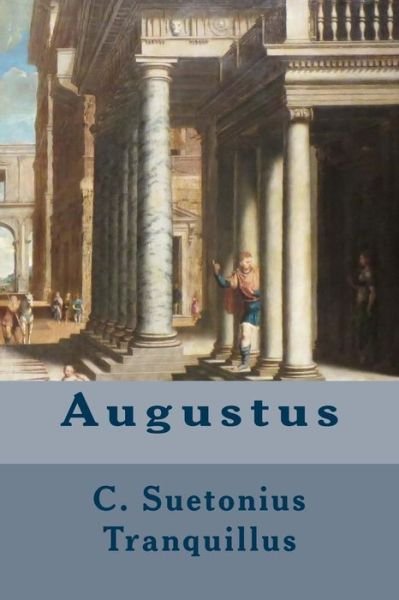 Cover for C Suetonius Tranquillus · Augustus (Paperback Book) (2014)