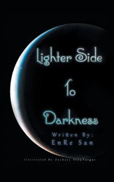 Cover for Sage Eternal · Lighter Side to Darkness (Hardcover Book) (2018)