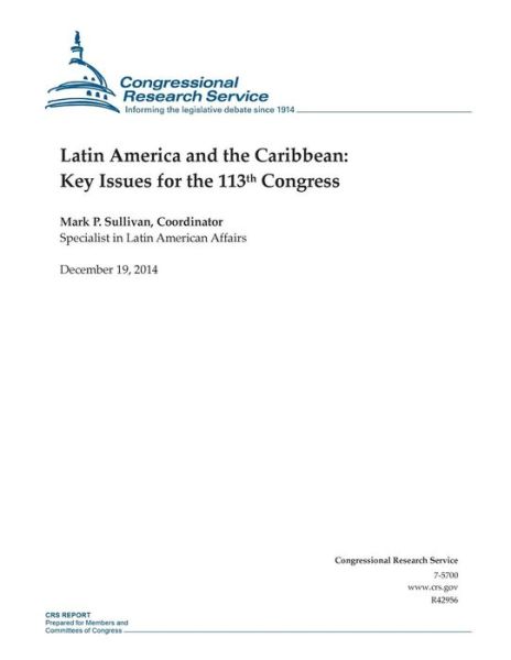 Cover for Congressional Research Service · Latin America and the Caribbean: Key Issues for the 113th Congress (Crs Reports) (Paperback Book) [R42956 edition] (2014)