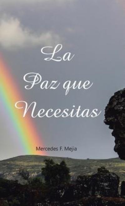 Cover for Mercedes F Mejia · La paz que necesitas (Hardcover Book) (2016)