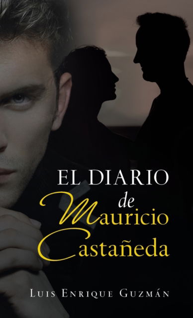 Cover for Luis Enrique Guzman · El Diario De Mauricio Castaneda (Hardcover Book) (2020)