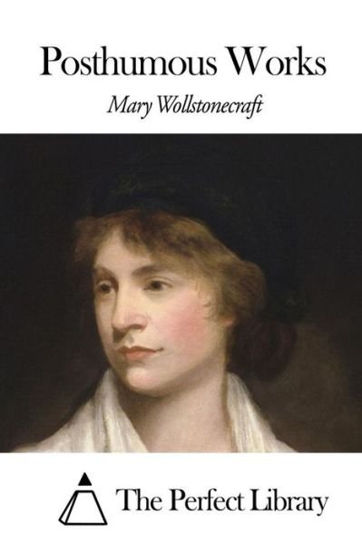 Cover for Mary Wollstonecraft · Posthumous Works (Paperback Bog) (2015)
