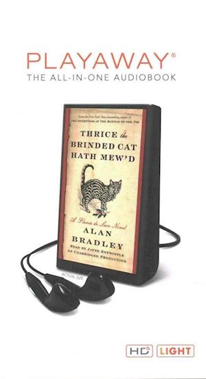 Cover for Alan Bradley · Thrice the Brinded Cat Hath Mew'd (N/A) (2016)