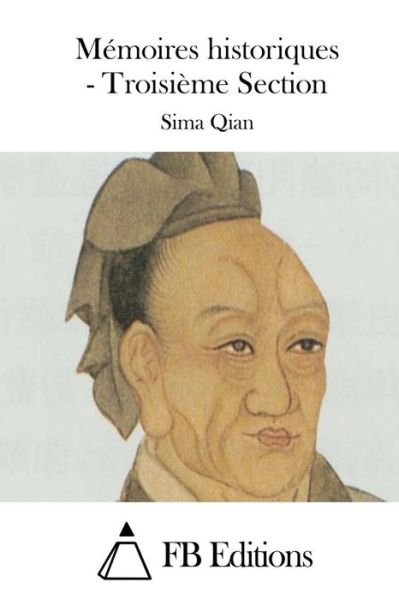 Cover for Sima Qian · Memoires Historiques - Troisieme Section (Paperback Book) (2015)