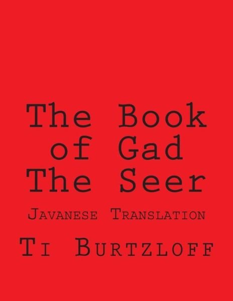 Cover for Ti Burtzloff · The Book of Gad the Seer: Javanese Translation (Paperback Bog) (2015)