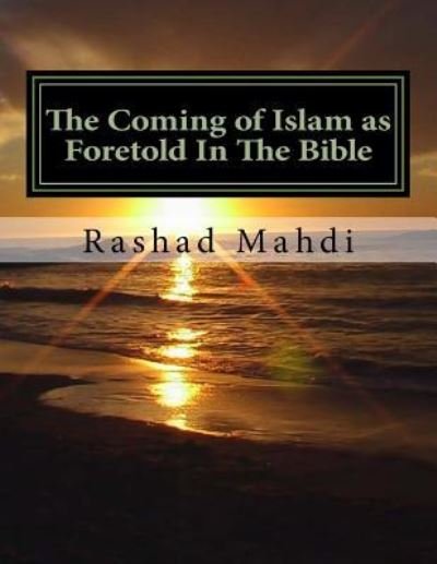 Cover for Rashad a Mahdi · The Coming of Islam as Foretold in the Bible (Paperback Bog) (2016)