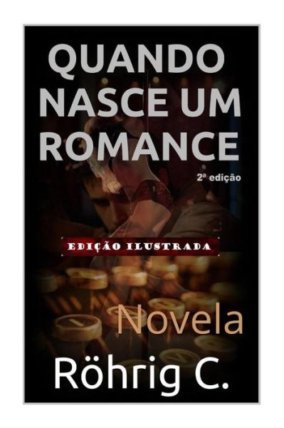 Cover for C Rohrig · Quando Nasce Um Romance (Paperback Book) (2015)