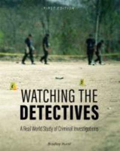 Cover for Bradley Hurst · Watching the Detectives: A Real World Study of Criminal Investigations (Paperback Book) (2018)