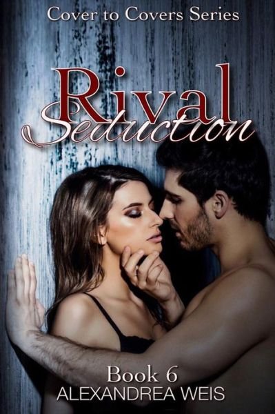 Cover for Alexandrea Weis · Rival Seduction (Paperback Book) (2015)