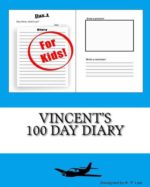 K P Lee · Vincent's 100 Day Diary (Paperback Book) (2015)