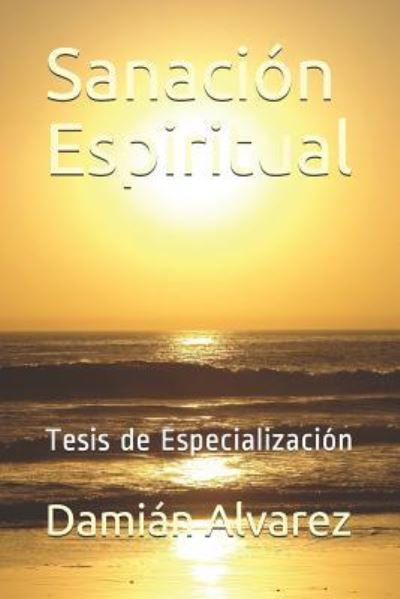 Cover for Dami Alvarez · Sanacion Espiritual (Pocketbok) (2017)