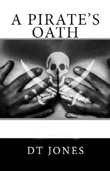 Cover for DT Jones · A Pirate's Oath (Paperback Book) (2018)