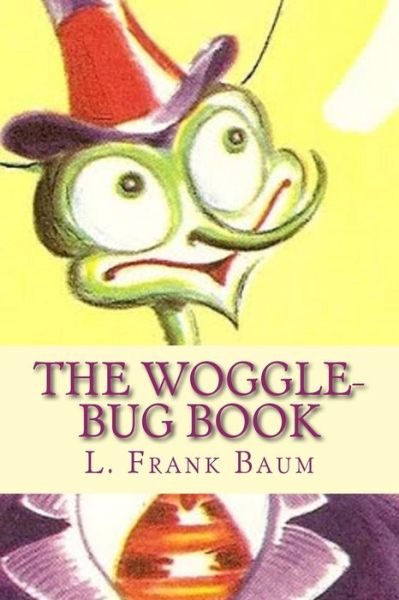 Cover for L. Frank Baum · The Woggle-Bug Book (Taschenbuch) (2016)