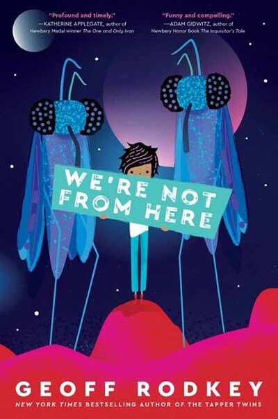 We're Not from Here - Geoff Rodkey - Books - Random House USA Inc - 9781524773076 - March 10, 2020