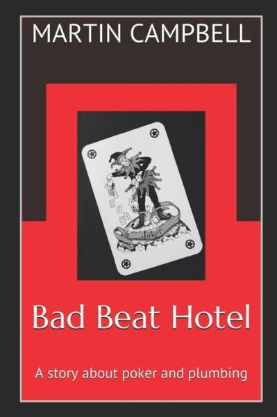 Cover for Martin Campbell · Bad Beat Hotel (Paperback Book) (2018)