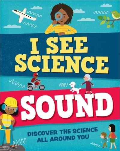 Cover for Izzi Howell · I See Science: Sound - I See Science (Inbunden Bok) (2022)