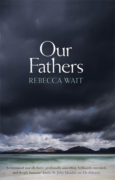 Our Fathers - Rebecca Wait - Books - Quercus Publishing - 9781529400076 - January 23, 2020
