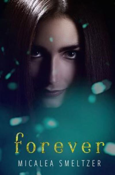 Cover for Micalea Smeltzer · Forever (Paperback Book) (2016)