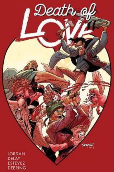 Death of Love - Justin Jordan - Books - Image Comics - 9781534305076 - August 28, 2018