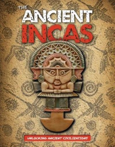 Cover for Madeline Tyler · The Ancient Incas (Paperback Book) (2018)