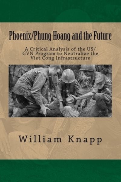 Phoenix / Phung Hoang and the Future - William Knapp - Books - Createspace Independent Publishing Platf - 9781534970076 - March 8, 1971