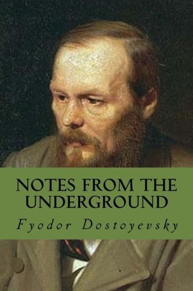 Cover for Fyodor Dostoyevsky · Notes from the Underground (Paperback Book) (2016)