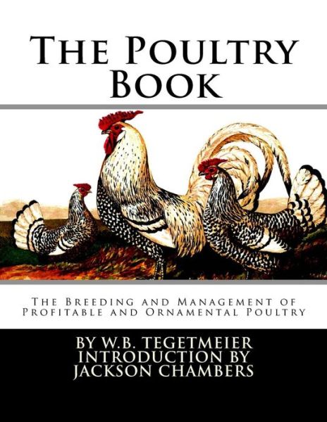 Cover for W B Tegetmeier · The Poultry Book (Paperback Book) (2016)