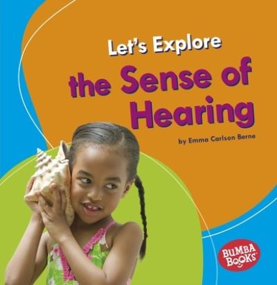 Cover for Emma Carlson Berne · Let's Explore the Sense of Hearing (Book) (2020)