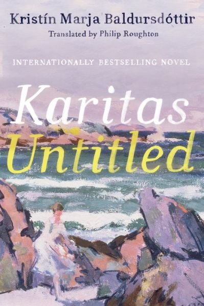 Cover for Kristin Marja Baldursdottir · Karitas Untitled (Inbunden Bok) (2022)