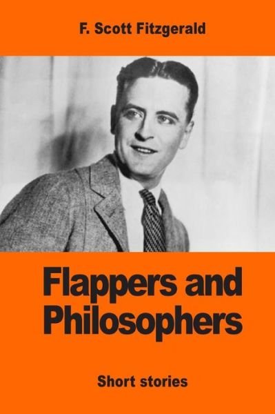 Cover for F Scott Fitzgerald · Flappers and Philosophers (Paperback Bog) (2017)